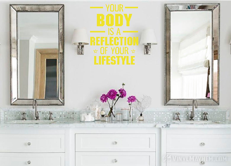 Your Body is a Reflection of your Lifestyle vinyl sticker