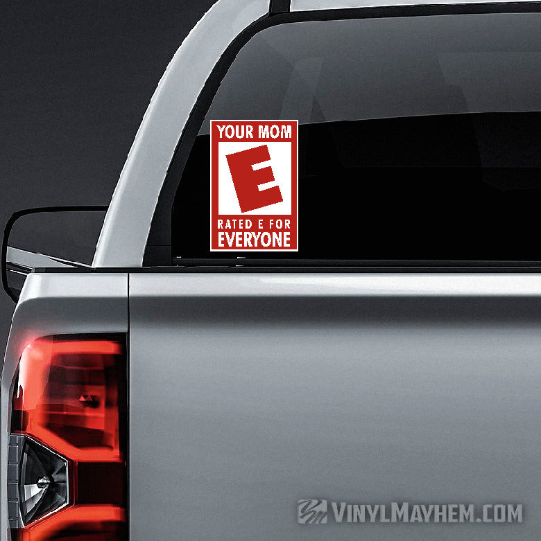Your Mom Rated E For Everyone sticker