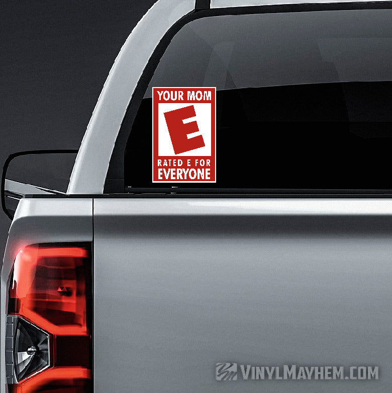Your Mom Rated E For Everyone car truck laptop stanley sticker decal ...