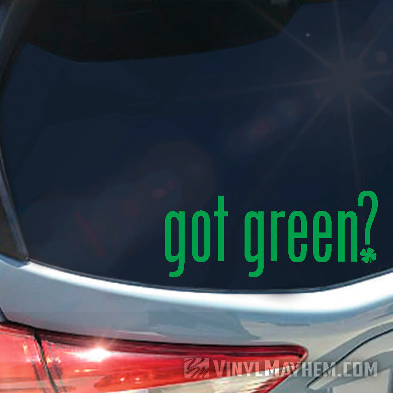 got green? with shamrock vinyl sticker