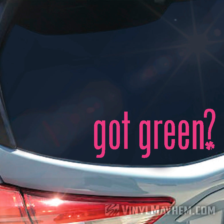 got green? with shamrock vinyl sticker