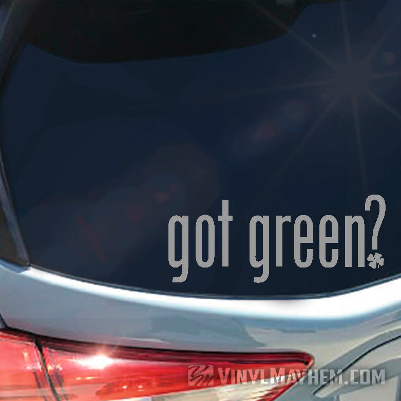got green? with shamrock vinyl sticker