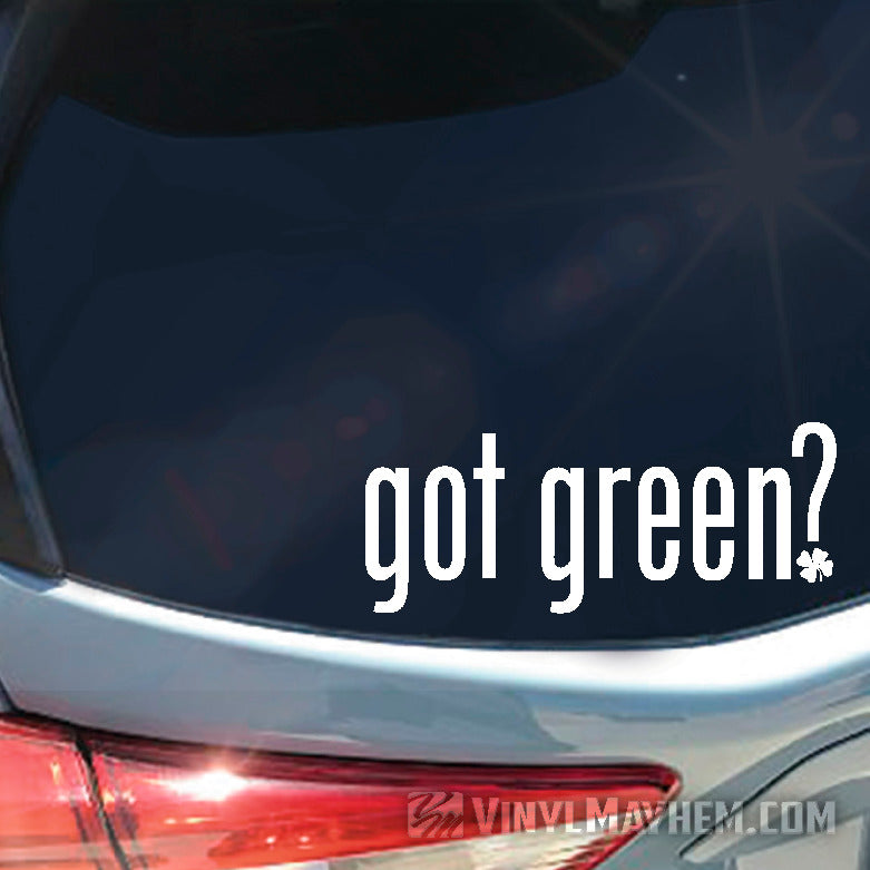 got green? with shamrock vinyl sticker